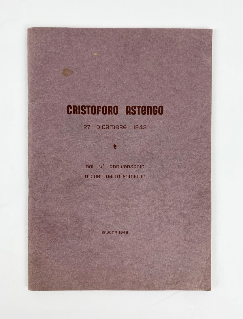 Cristoforo Astengo 27 dicembre 1943. Nel V° anniversario a cura …