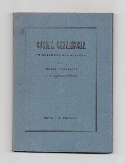 Cucina casareccia in dialetto napolitano. Ossia Cucina casarinola co la …