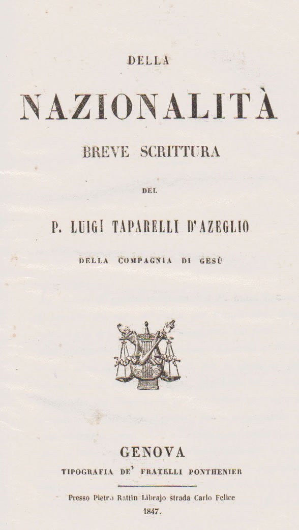 Della nazionalità. Breve scrittura del P. Luigi Taparelli d’Azeglio della …