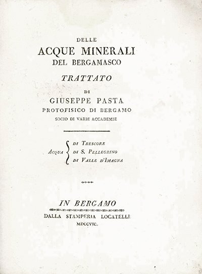 Delle acque minerali del Bergamasco trattato di Giuseppe Pasta protofisico …