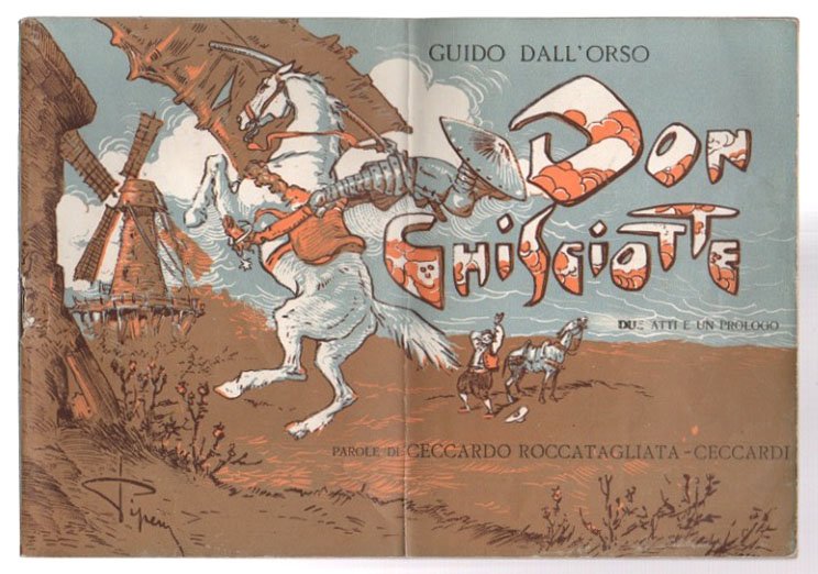 Don Chisciotte. Un prologo e due atti. Parole di Ceccardo Roccatagliata Ceccardi Disegni originali di Pipein Gamba