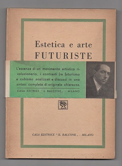 Estetica e arte futuriste [Dinamismo plastico] di Umberto Boccioni