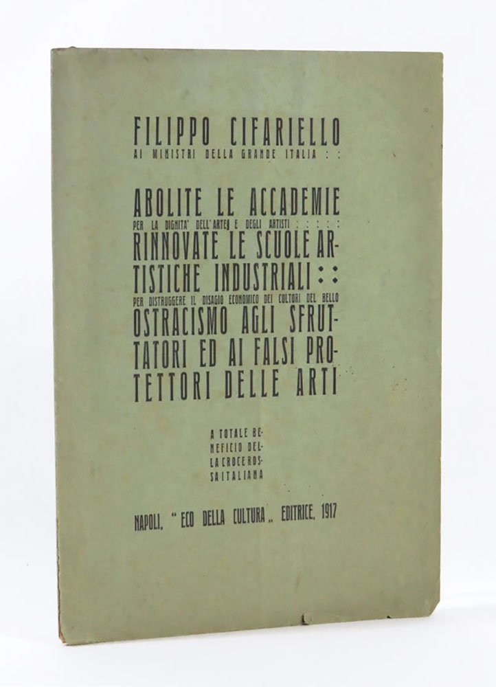 Filippo Cifariello ai ministri della grande Italia: Abolite le accademie …