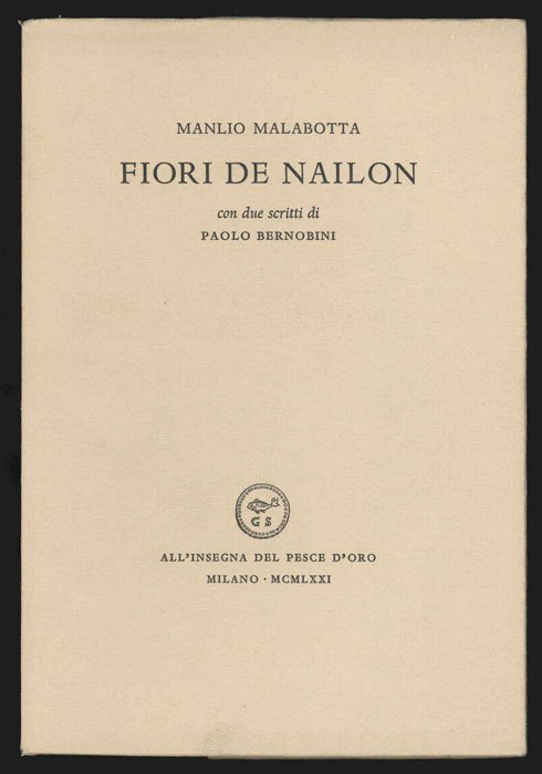 Fiori de nailon. Con due scritti di Paolo Bernobini