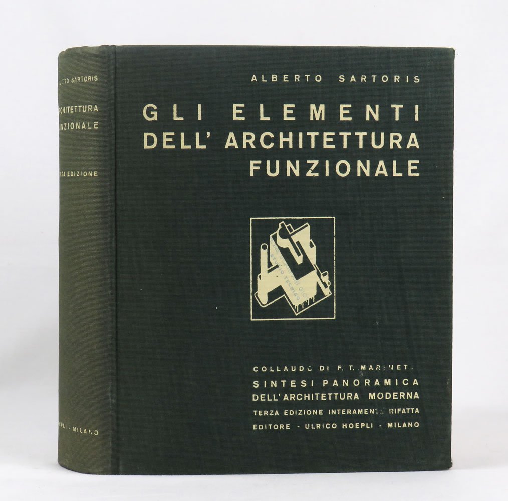 Gli elementi dell’architettura funzionale. Collaudo di F.T. Marinetti. Sintesi panoramica …