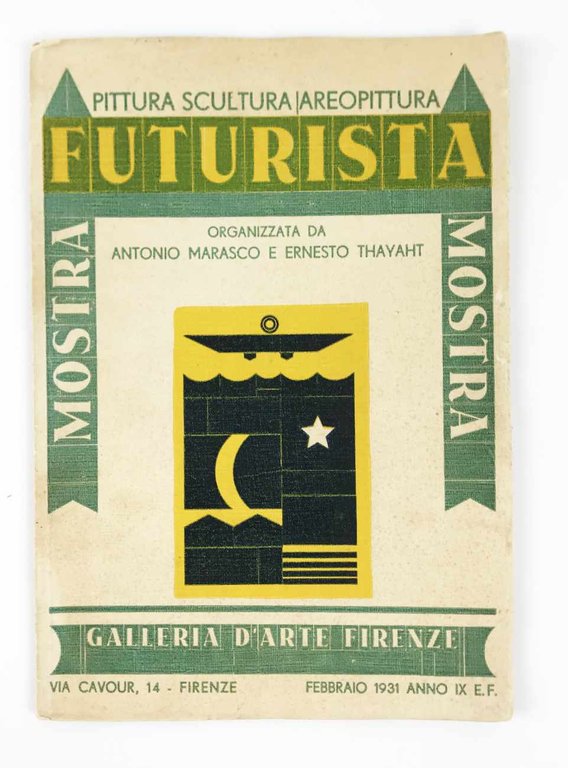 Gruppo futurista toscano. Mostra futurista. Pittura scultura aeropittura arti decorative … | Immagine Gallery 1