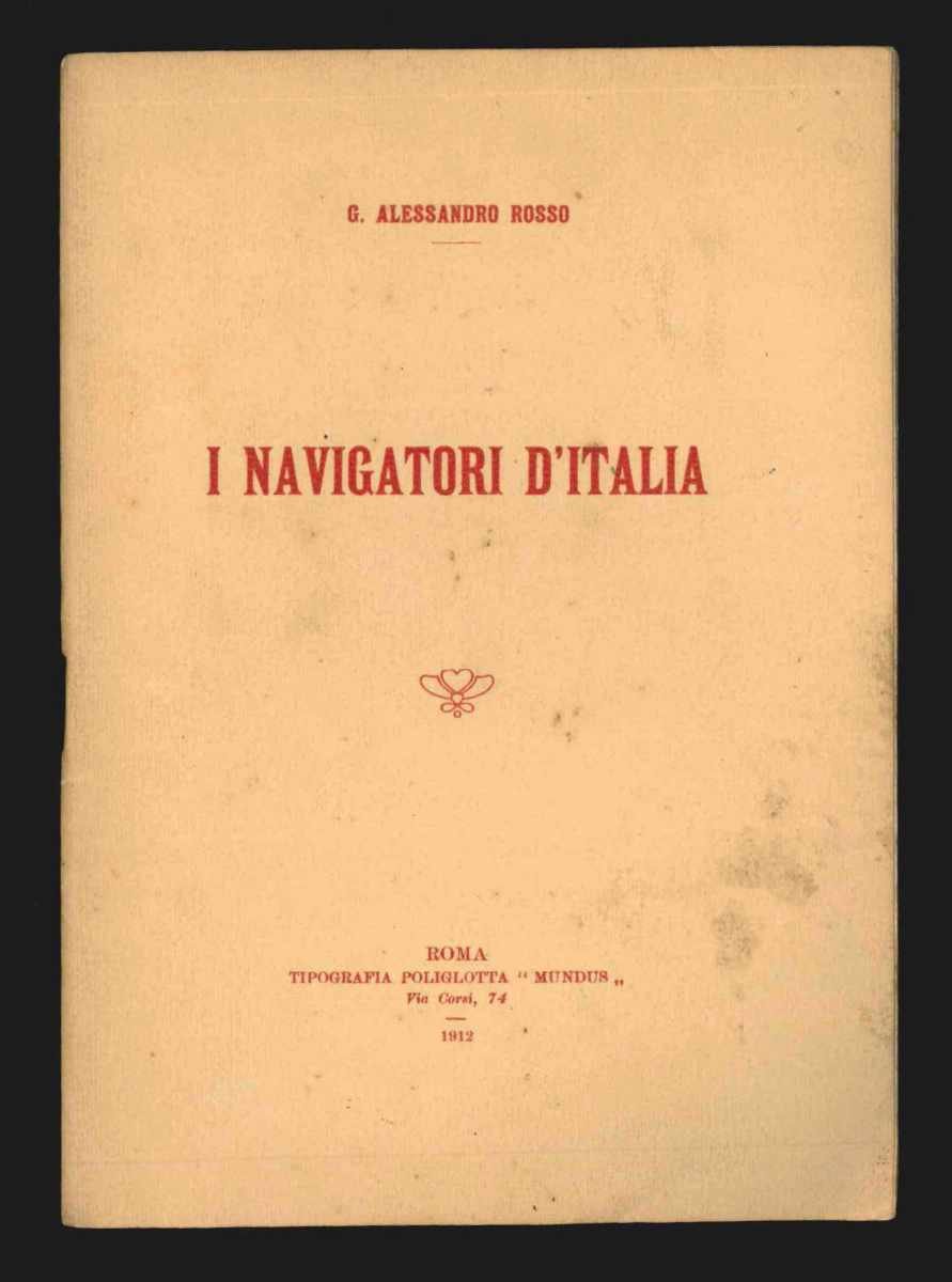 I navigatori d’Italia. Conferenza detta per la Lega Navale Italiana …