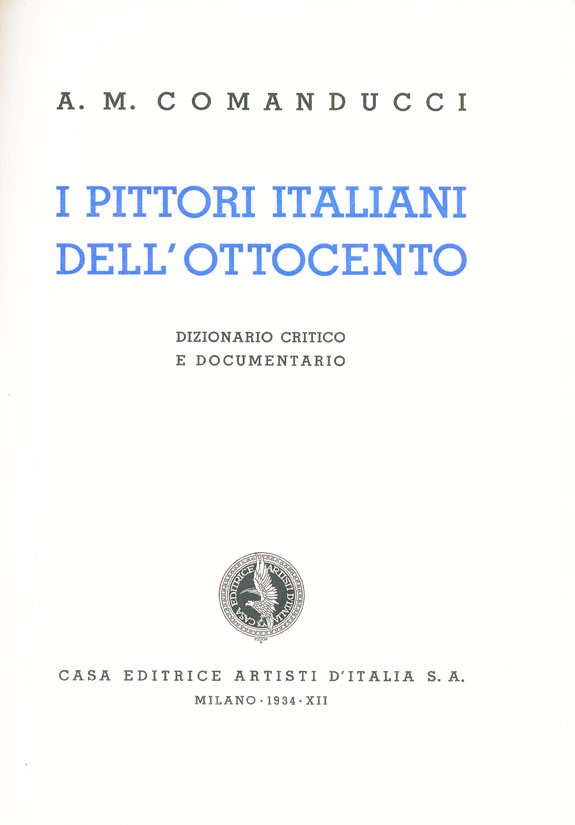 I pittori italiani dell’Ottocento. Dizionario critico e documentario