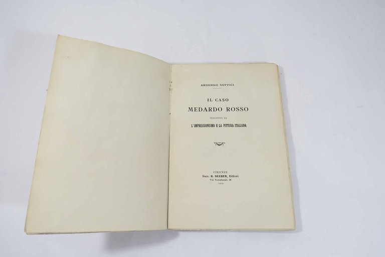 Il Caso Medardo Rosso. Preceduto da L’impressionismo e la pittura …