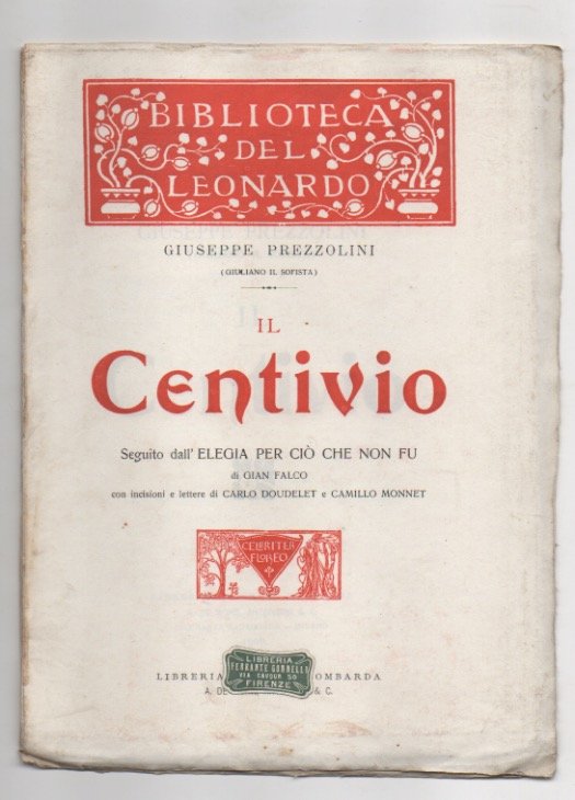 Il Centivio [in copertina il sottotitolo:] seguito dall’Elegia per ciò …