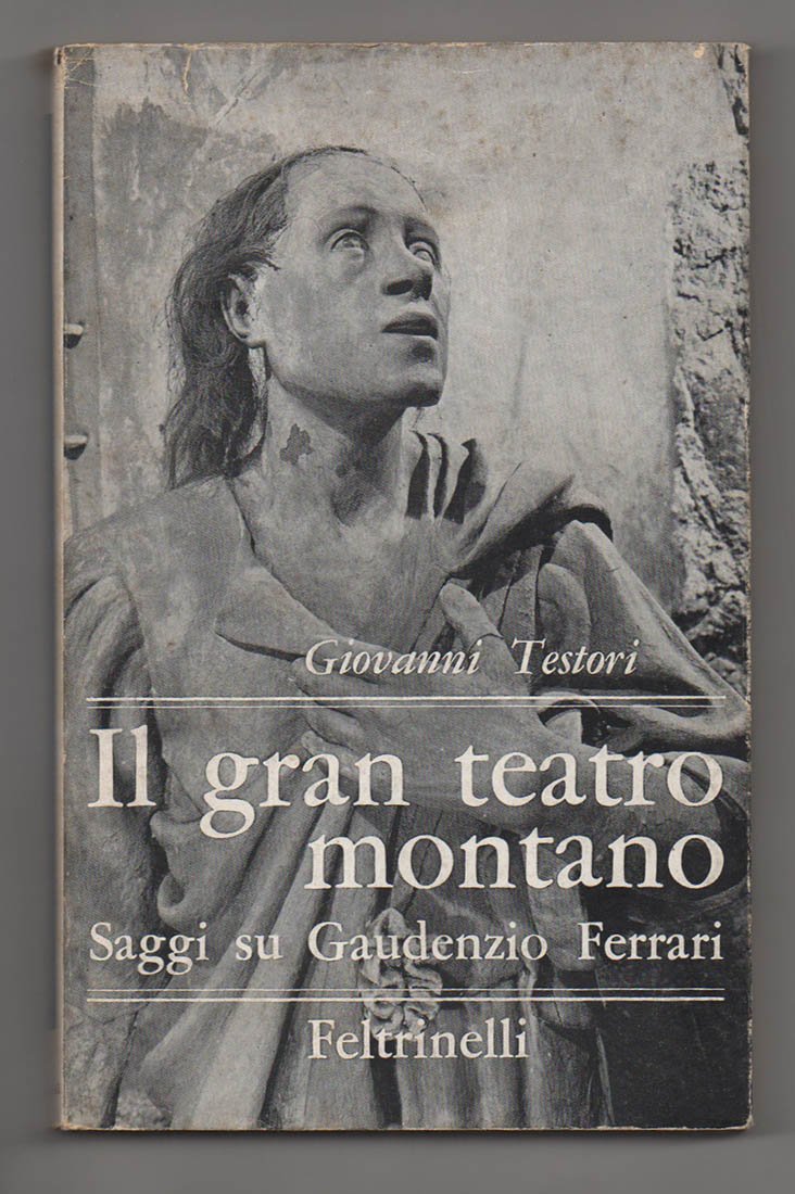 Il gran teatro montano. Saggi su Gaudenzio Ferrari