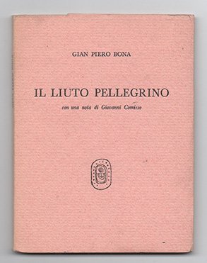Il liuto pellegrino. Con una nota di Giovanni Comisso