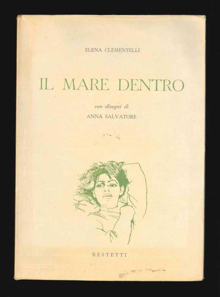 Il mare dentro. Poesie di Elena Clementelli. Con disegni di …