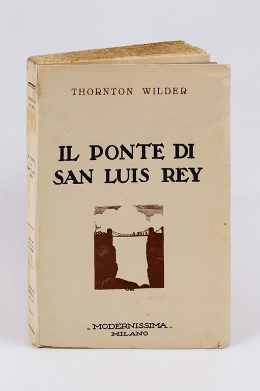 Il ponte di San Luis Rey. Prefazione di Gian Dàuli. …