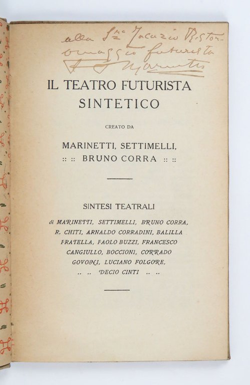 Il Teatro futurista sintetico. Creato da Marinetti, Settimelli, Bruno Corra …