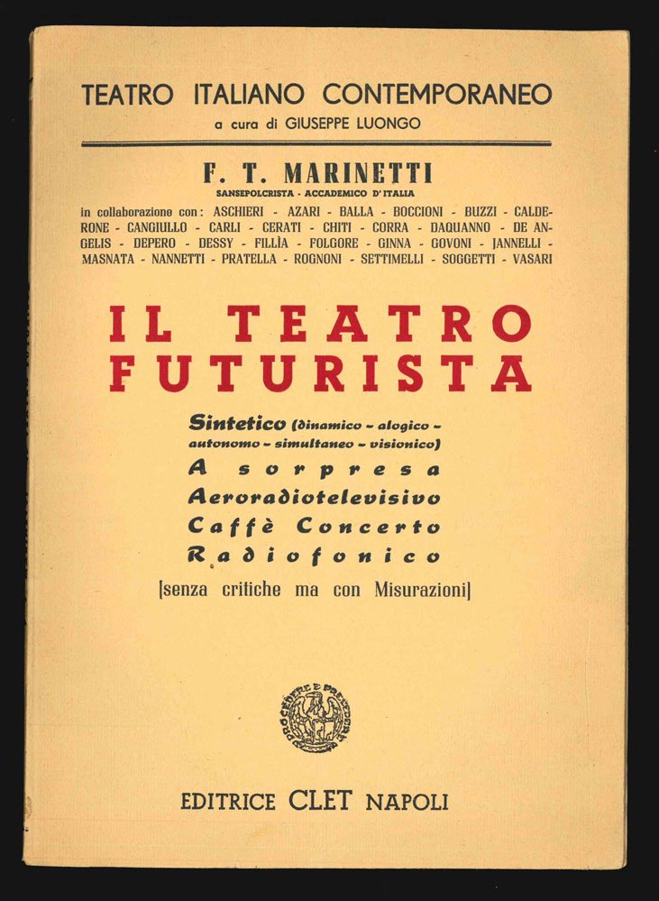 Il Teatro futurista. Sintetico (dinamico - alogico - autonomo - …