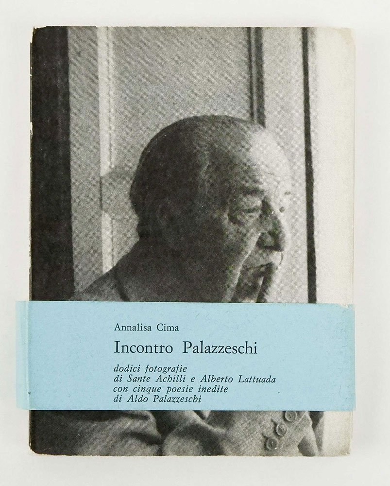 Incontro Palazzeschi. Dodici fotografie di Sante Achilli e Alberto Lattuada, …