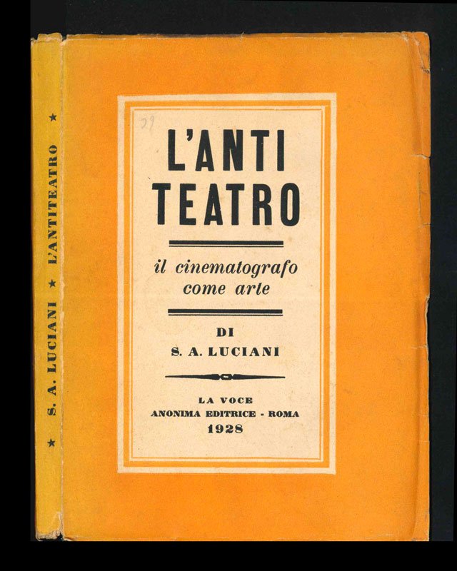 L’Antiteatro. Il cinematografo come arte. Con 14 incisioni e una …
