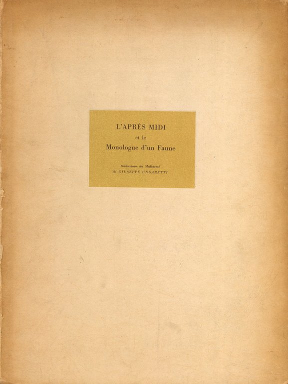 L’Après midi et le monologue d’un faune. Traduzione da Mallarmé …
