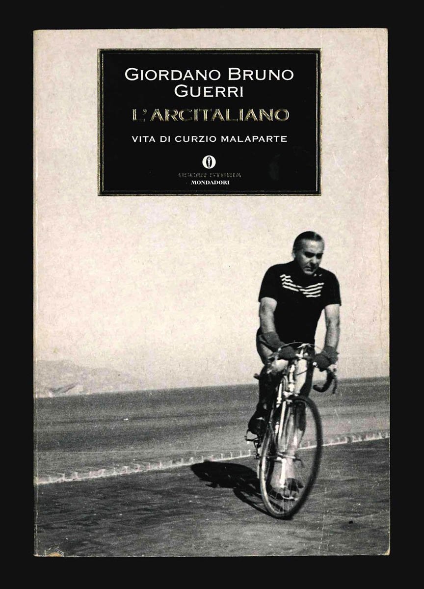 L’arcitaliano. Vita di Curzio Malaparte