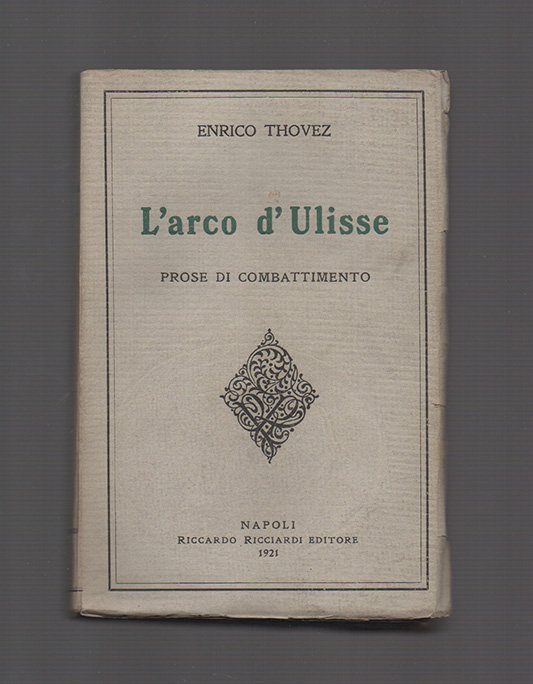 L’arco d’Ulisse. Prose di combattimento