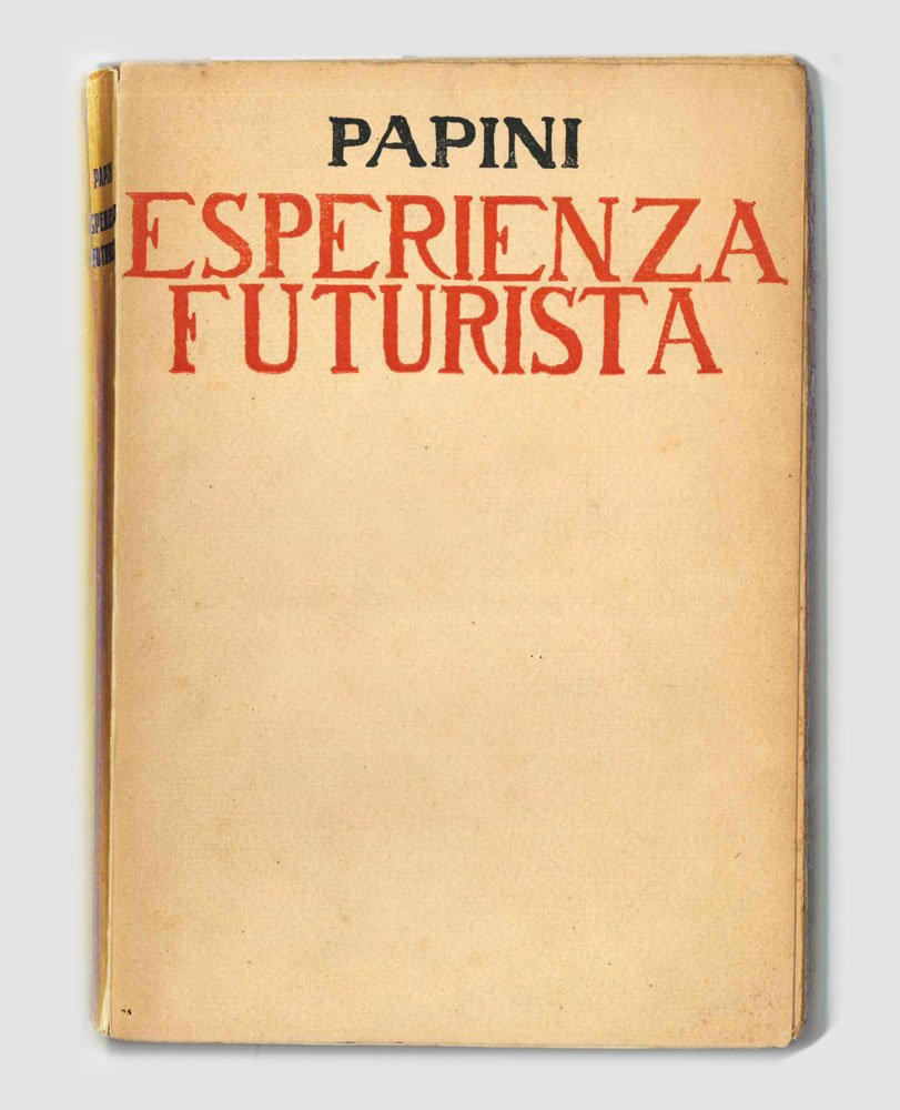 L’esperienza futurista (1913-1914) [in copertina il titolo è: Esperienza futurista; …