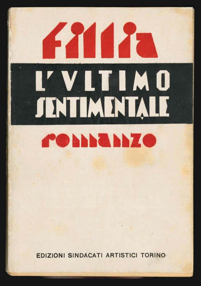 L’ultimo sentimentale. Romanzo di Fillia