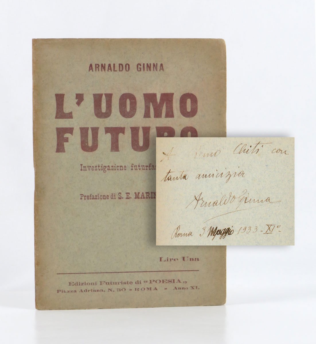 L’uomo futuro. Investigazione futurfascista. Prefazione di S.E. Marinetti [titolo in …