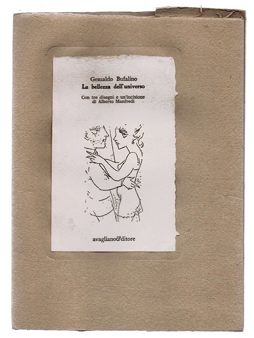 La bellezza dell’universo. Con tre disegni e un’incisione di Alberto …