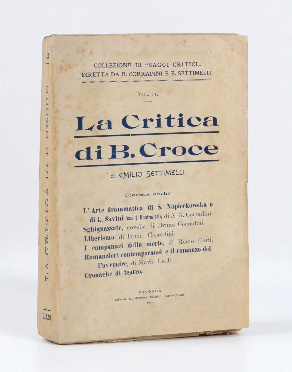 La Critica di B. Croce di Emilio Settimelli. Contiene anche: …