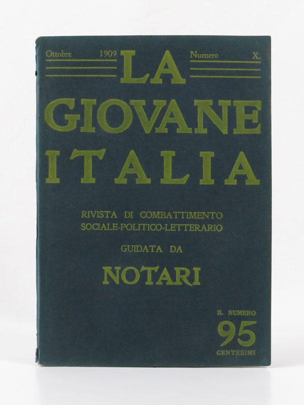 La Giovane Italia. Rivista di combattimento sociale-politico-letterario guidata da Notari. …