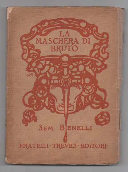 La maschera di Bruto. Dramma in versi in quattro atti