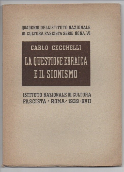 La questione ebraica e il sionismo.