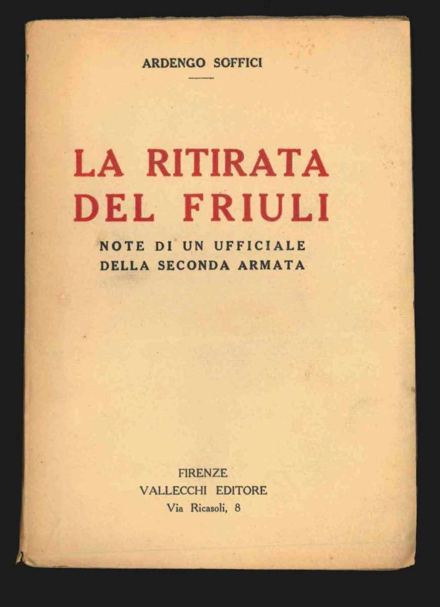 La ritirata del Friuli. Note di un ufficiale della Seconda …