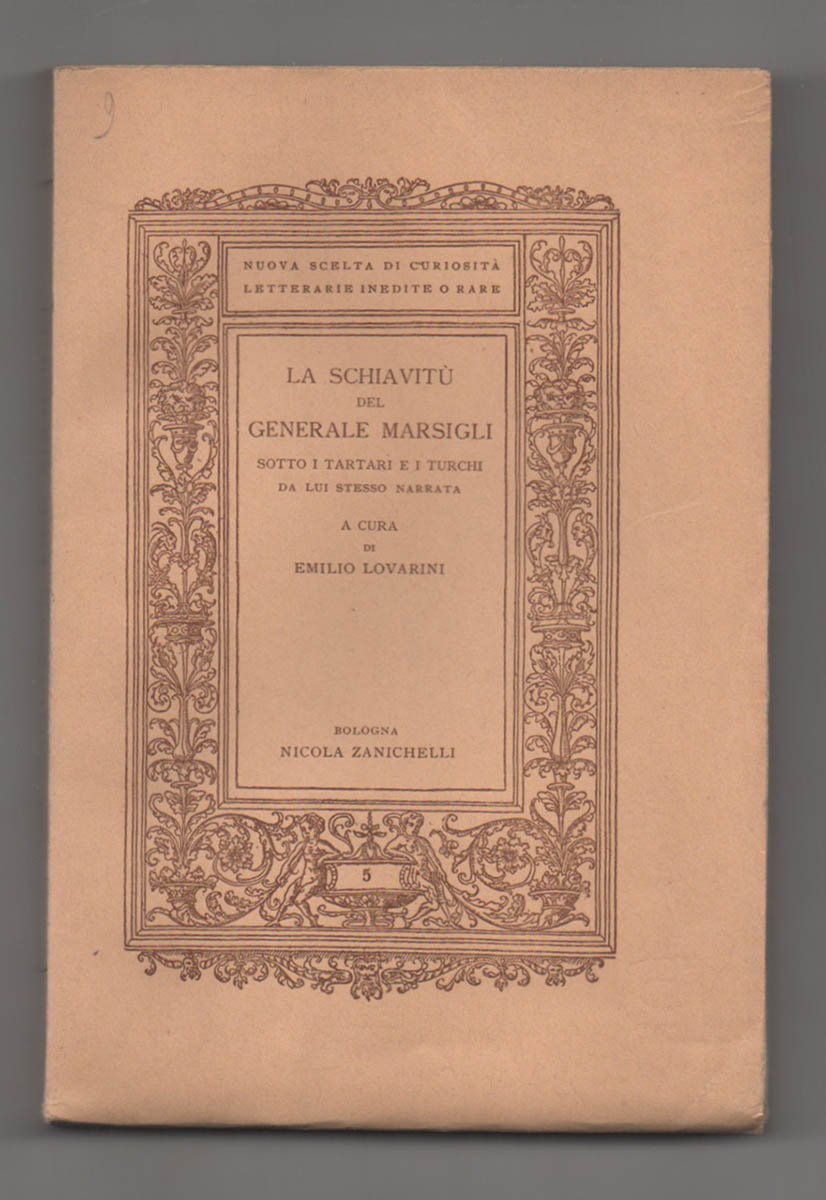 La schiavitù del generale Marsigli sotto i Tartari e i …