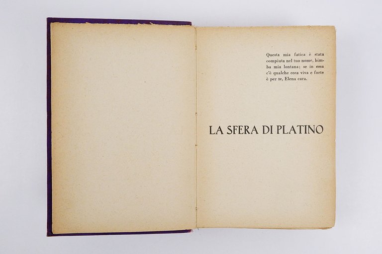 La Sfera di platino. Romanzo. Presentazione di F.T. Marinetti Accademico …