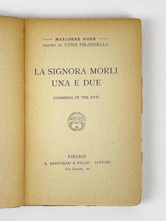 La signora Morli una e due. Commedia in tre atti …