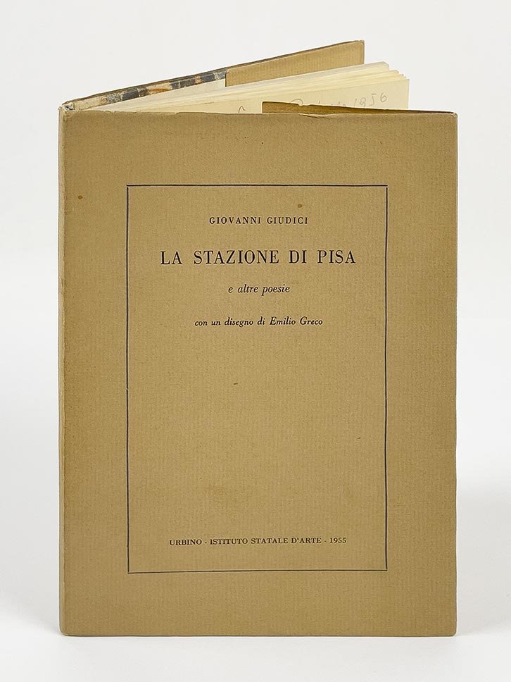 La stazione di Pisa e altre poesie. Con un disegno …