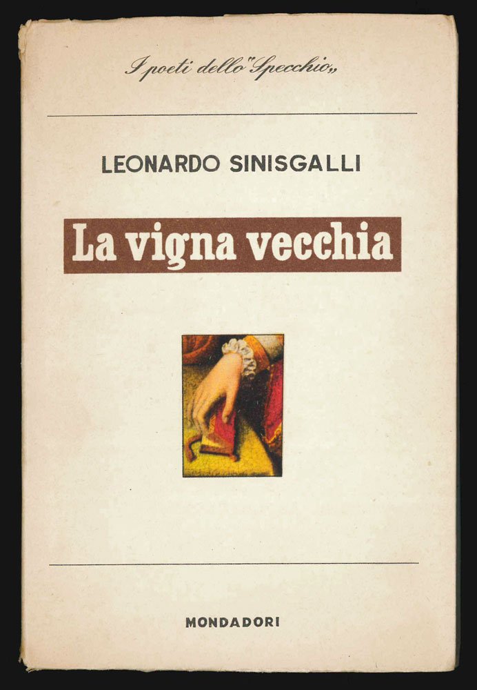 La vigna vecchia [LO SPECCHIO; contiene anche: Quadernetto alla polvere; …