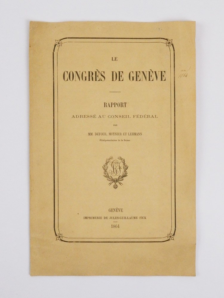 Le Congrès de Genève. Rapport adressé au Conseil fédéral par …
