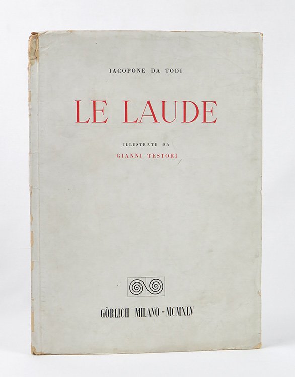 Le Laude. Illustrate da Gianni Testori