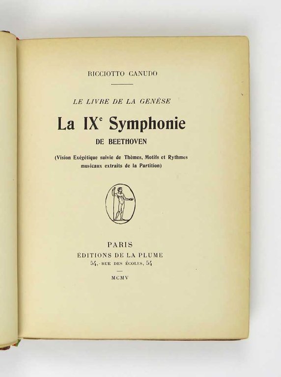 Le Livre de la Genése. La IX° Symphonie de Beethoven …