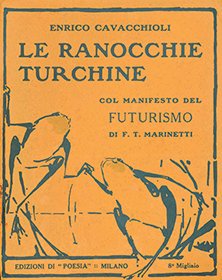 Le ranocchie turchine col manifesto del Futurismo di F.T. Marinetti