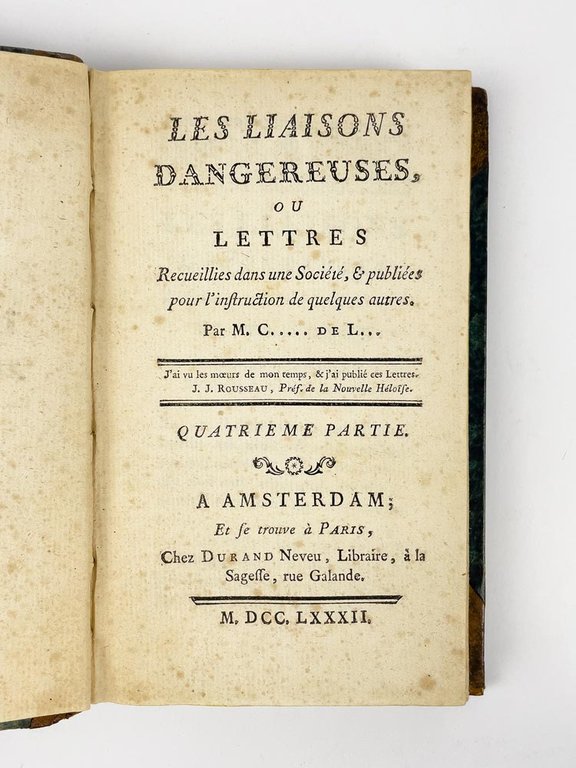 Les Liaisons dangereuses, ou Lettres recueillies dans une Société, et …