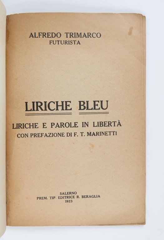 Liriche bleu. Liriche e parole in libertà con prefazione di …