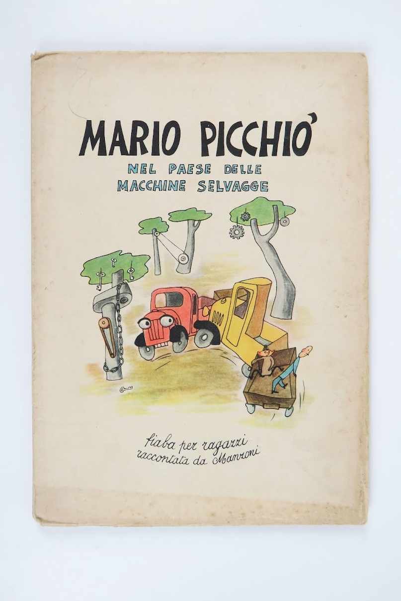 Mario Picchiò nel paese delle macchine selvagge. Fiaba per ragazzi …