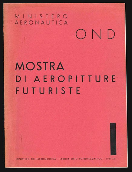 Ministero Aeronautica OND. Mostra di aeropitture futuriste