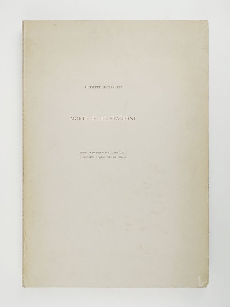 Morte delle stagioni. Illustrata da disegni di Giacomo Manzù e …