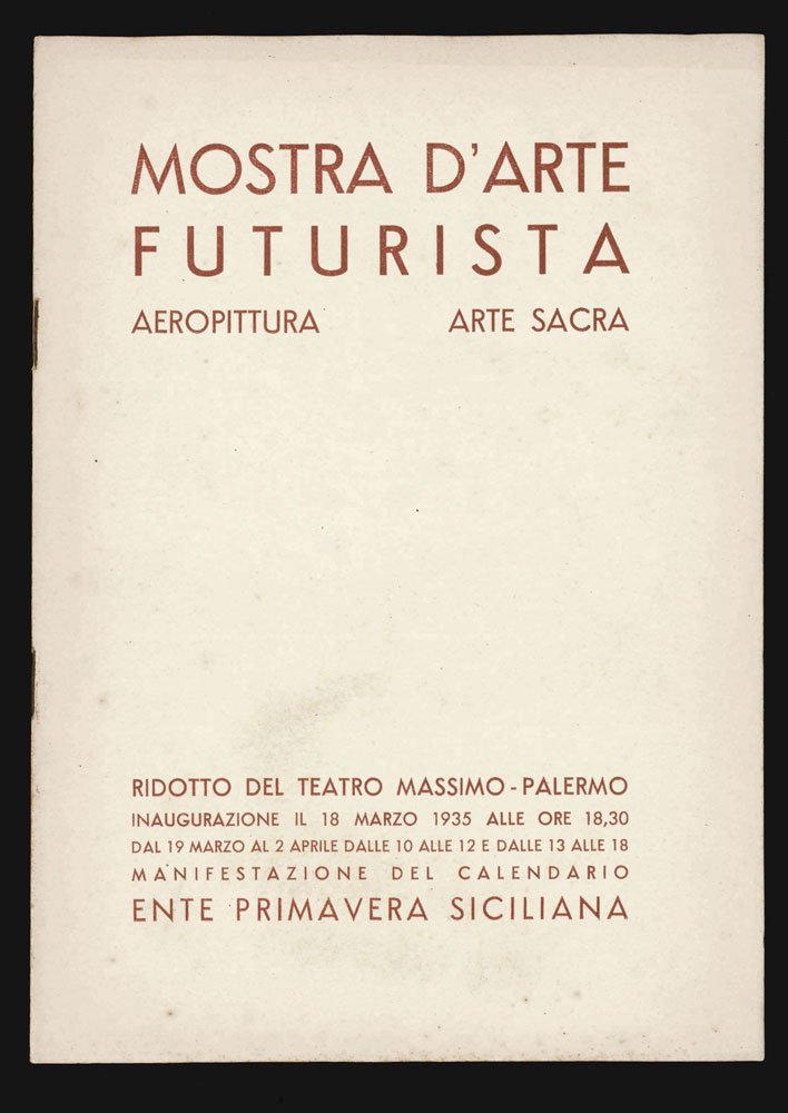 Mostra d’arte futurista. Aeropittura. Arte sacra [titolo in copertina]