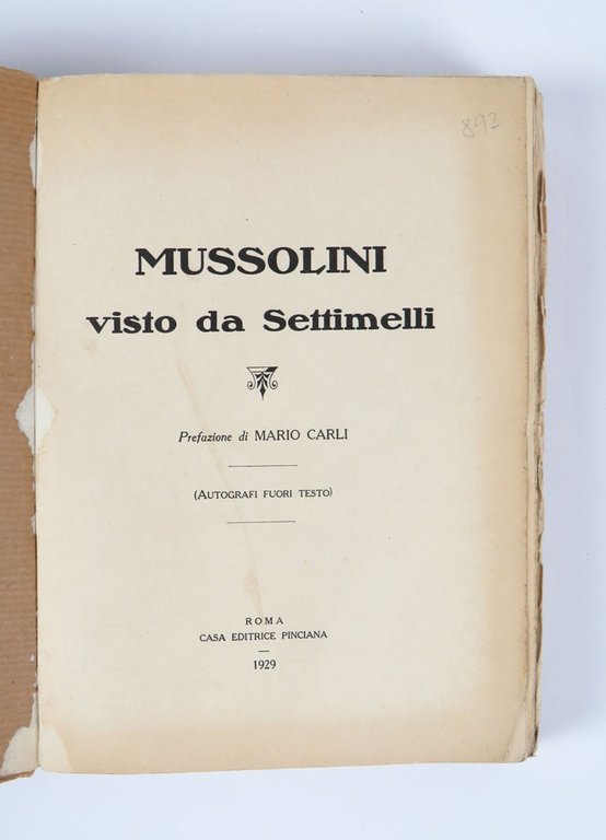 Mussolini visto da Settimelli. Prefazione di Mario Carli. (Autografi fuori …